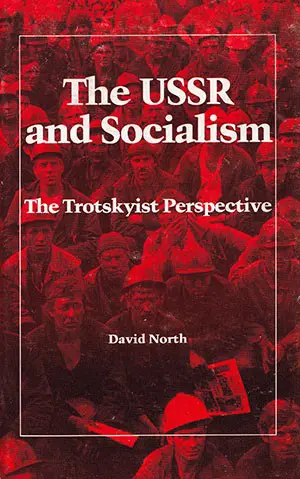The USSR and Socialism: The Trotskyist Perspective