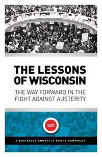 The Lessons of Wisconsin: The way forward in the fight against austerity