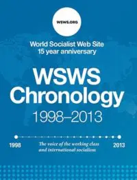 WSWS Chronology: 1998-2013