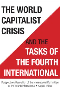 The World Capitalist Crisis and the Tasks of the Fourth International, 1988