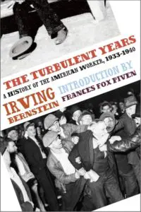The Turbulent Years: A History of the American Worker, 1933-1940