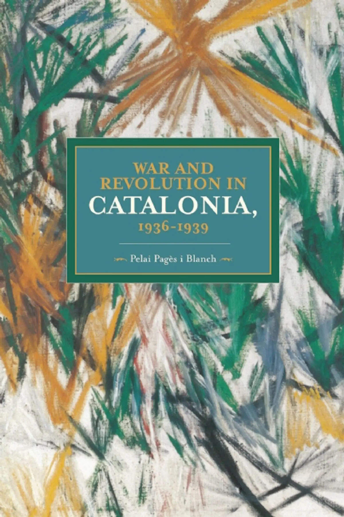 War and Revolution in Catalonia: 1936–39