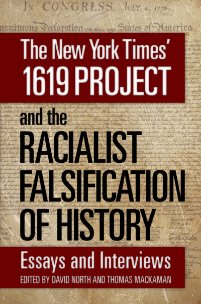 The New York Times’ 1619 Project and the Racialist Falsification of History front cover